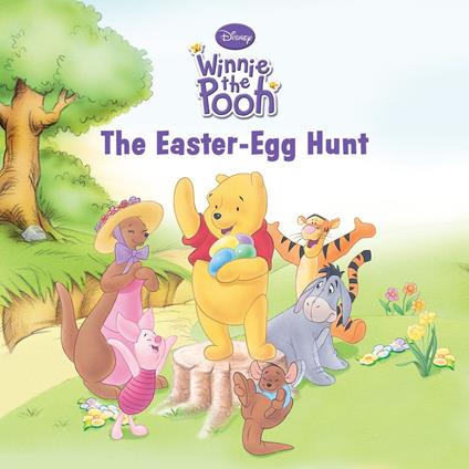 Winnie the Pooh: The Easter-Egg Hunt - Disney Book Group - ebook