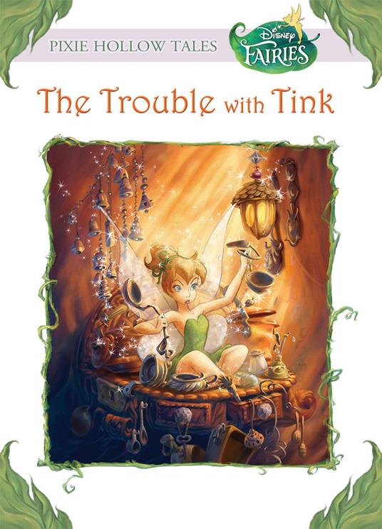 The Trouble with Tink (Disney Fairies) - Kiki Thorpe,Judith H. Clarke - ebook