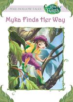 Myka Finds Her Way (Disney Fairies)