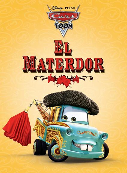 CarsToons: El Materdor - Disney Book Group - ebook