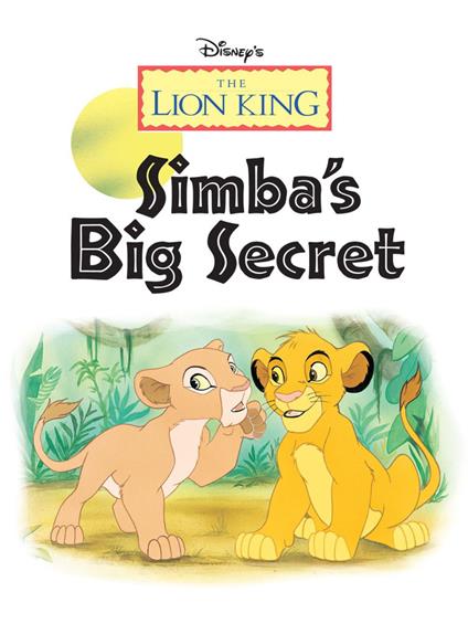 The Lion King: Simba's Big Secret - Disney Book Group - ebook