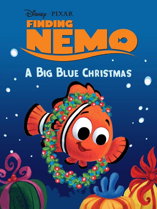 Finding Nemo: A Big Blue Christmas - Disney Book Group - ebook