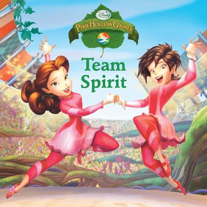 Disney Fairies: Team Spirit - Disney Book Group - ebook