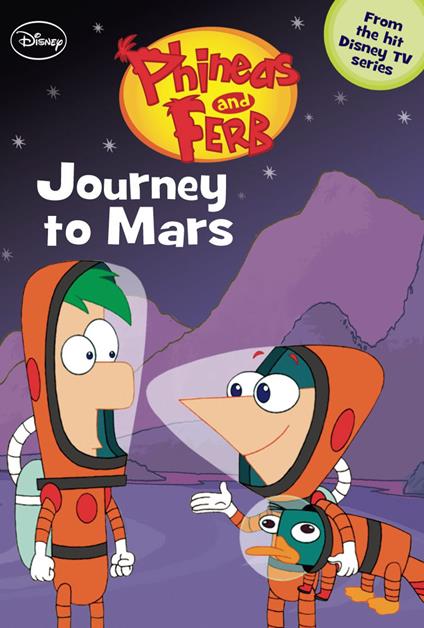Phineas and Ferb: Journey to Mars - Disney Book Group - ebook