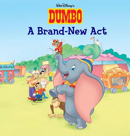 Dumbo: A Brand New Act - Various - ebook