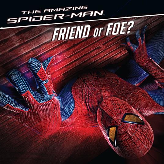 The Amazing Spider-Man: Friend or Foe? - Michael Siglain - ebook