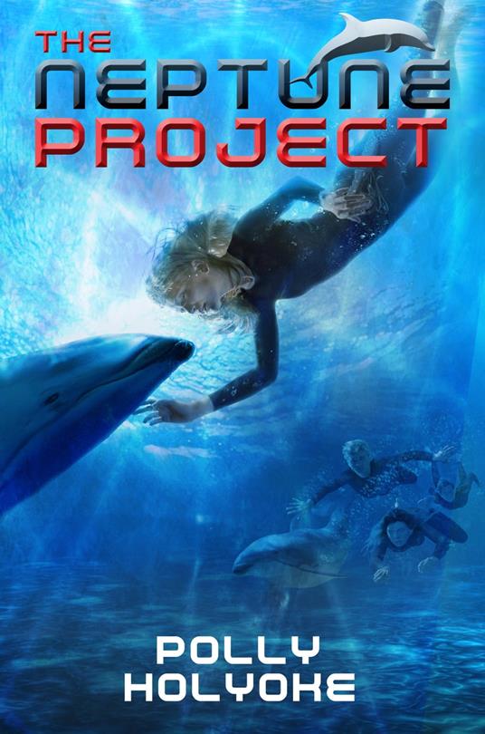 The Neptune Project - Polly Holyoke - ebook