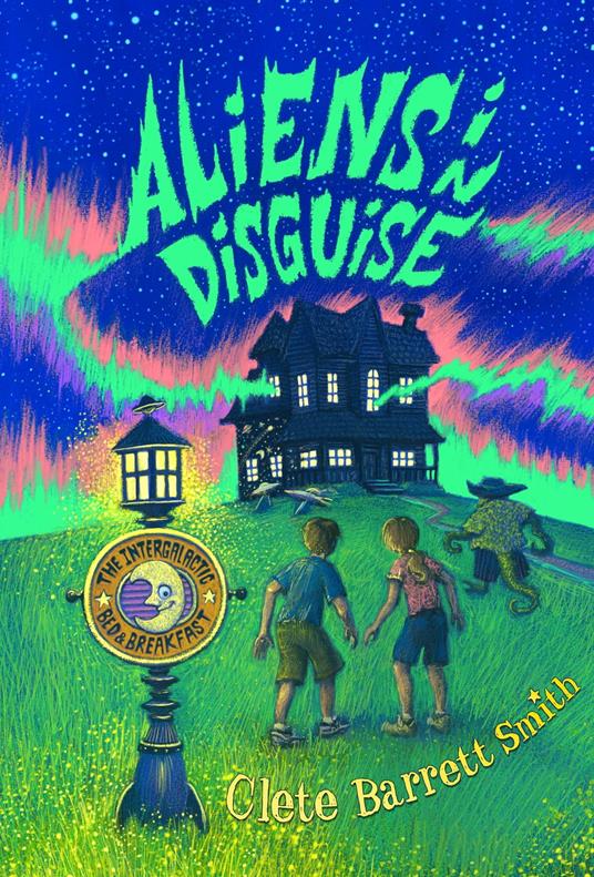 Aliens in Disguise - Clete Barrett Smith - ebook