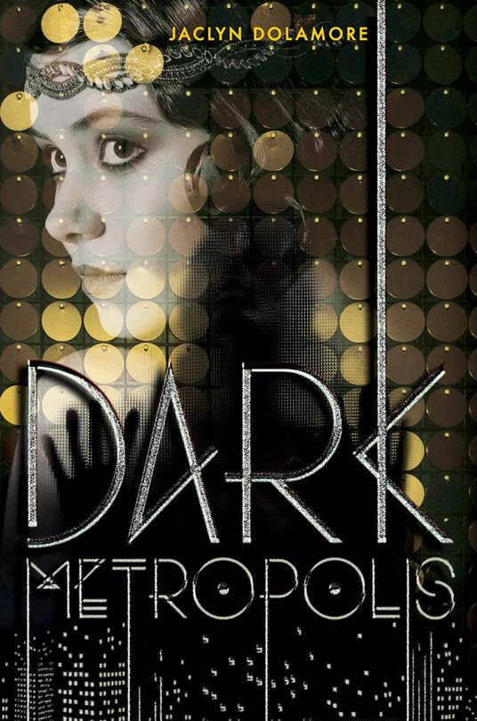 Dark Metropolis - Jaclyn Dolamore - ebook