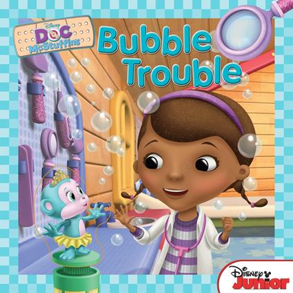 Doc McStuffins: Bubble Trouble - Disney Book Group - ebook