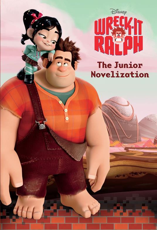 Wreck-It Ralph Junior Novelization (Disney Wreck-It Ralph) - RH Disney - ebook