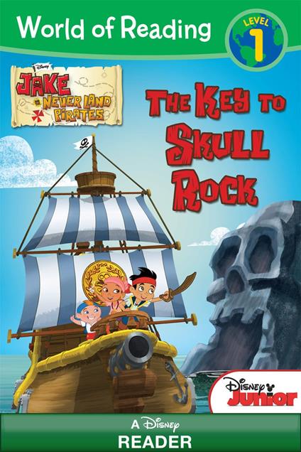 World of Reading Jake and the Never Land Pirates: The Key to Skull Rock - Disney Book Group - ebook