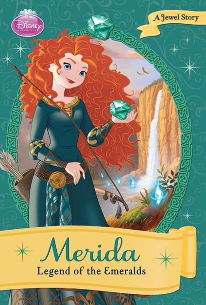 Disney Princess: Merida: Legend of the Emeralds - Disney Book Group - ebook