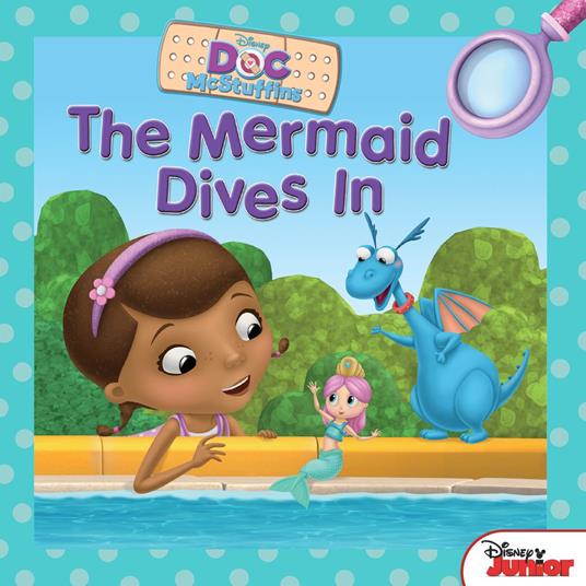 Doc McStuffins: The Mermaid Dives In - Disney Book Group - ebook