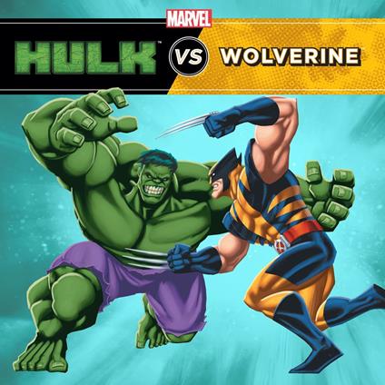 Hulk vs. Wolverine - Clarissa S Wong - ebook