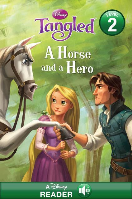 Tangled: A Horse and a Hero - Disney Books - ebook