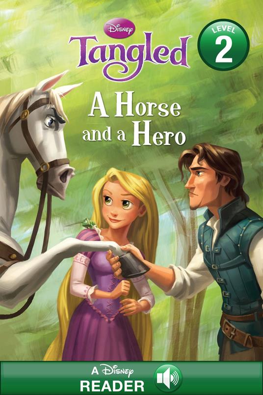 Tangled: A Horse and a Hero - Disney Books - ebook