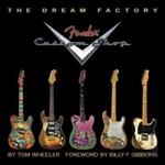 Tom Wheeler: The Dream Factory - Fender Custom Shop