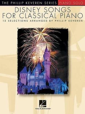 Disney Songs for Classical Piano: The Phillip Keveren Series - 15 Favorites - cover