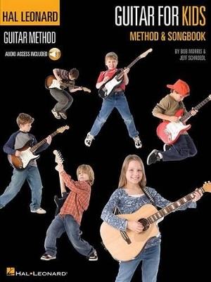 Guitar for Kids Method & Songbook: Method & Songbook - Bob Morris,Jeff Schroedl - cover