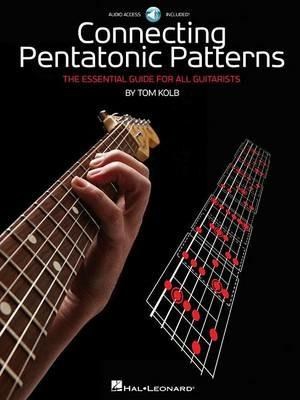 Connecting Pentatonic Patterns: The Essential Guide for All Guitarists - Tom Kolb - cover