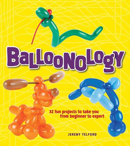 Balloonology - Jeremy Telford - ebook