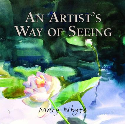 An Artist's Way Of Seeing