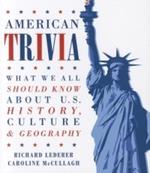 American Trivia: What We All Should Know About U.S. History, Culture & Geography