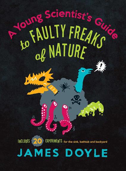 A Young Scientist's Guide to Faulty Freaks of Nature - James Doyle - ebook
