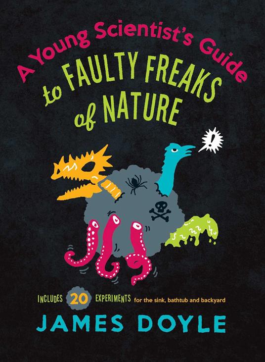 A Young Scientist's Guide to Faulty Freaks of Nature - James Doyle - ebook