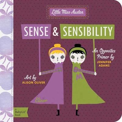 Sense & Sensibility: A BabyLit Opposites Primer - Jennifer Adams,Alison Oliver - cover