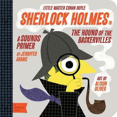 Sherlock Holmes: A BabyLit® Sounds Primer - Jennifer Adams - cover