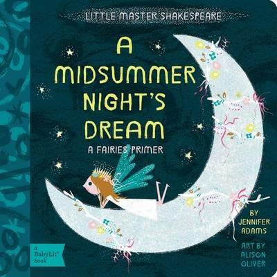 A Midsummer Night's Dream: A BabyLit® Fairies Primer - Jennifer Adams - cover