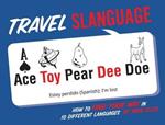 Travel Slanguage: How to Find Your Way in 10 Different Languages