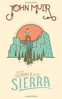 John Muir: My First Summer in the Sierra - John Muir - cover