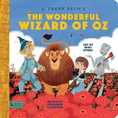 Wonderful Wizard of Oz:: A BabyLit Storybook - Stephanie Clarkson,Mike Byrne - cover