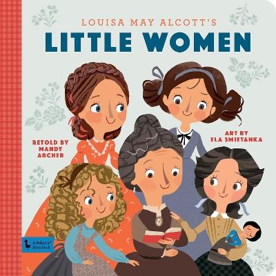 Little Women: A BabyLit Storybook: A BabyLit Storybook - Mandy Archer,Ela Smietanka - cover