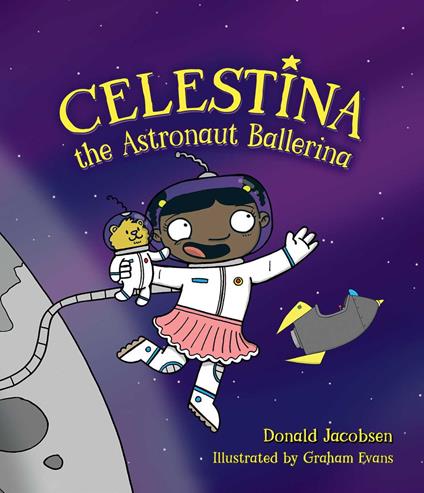 Celestina the Astronaut Ballerina - Donald Jacobsen,Graham Evans - ebook