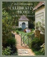 Celebrating Home: A Time for Every Season - James T. Farmer,Emily Followill - cover