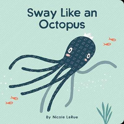 Sway Like an Octopus - Nicole LaRue - cover