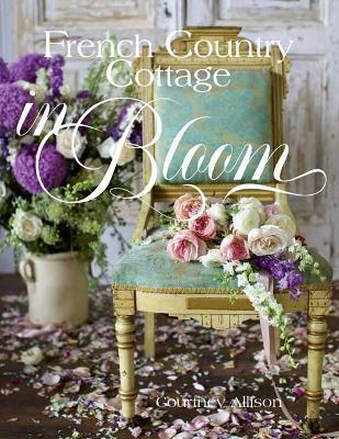 French Country Cottage in Bloom - Courtney Allison - cover