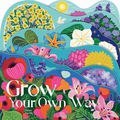 Grow Your Own Way - Helen Dardik - cover