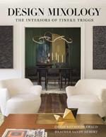 Design Mixology: The Interiors of Tineke Triggs