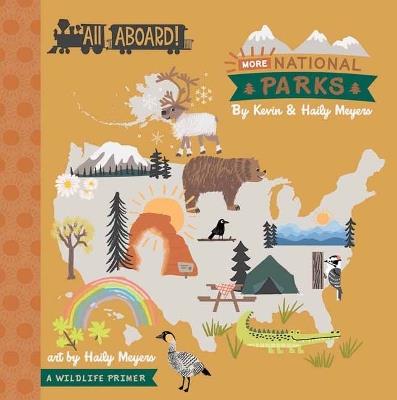 All Aboard! More National Parks: A Wildlife Primer - Kevin Meyers,Haily Meyers - cover