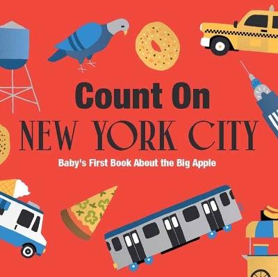 Count on New York City: Baby’s First Book About the Big Apple - Nicole LaRue - cover