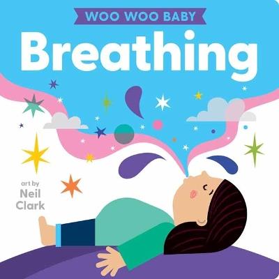 Woo Woo Baby: Breathing - Neil Clark - cover