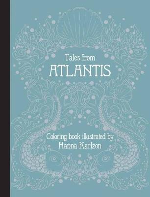 Tales from Atlantis: Coloring Book - Hanna Karlzon - cover