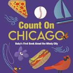 Count On Chicago: Baby’s First Book About the Windy City