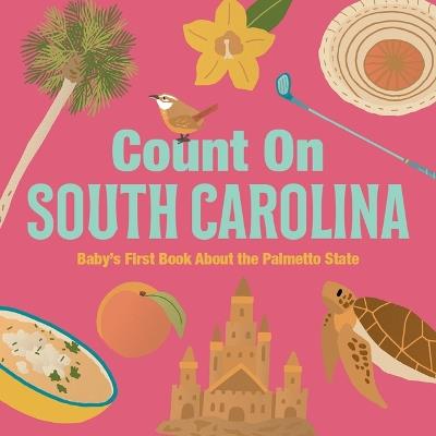 Count on South Carolina: Baby's First Book about the Palmetto State - cover