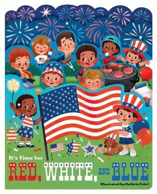 It’s Time for Red, White, and Blue - Kathrin Fehrl - cover